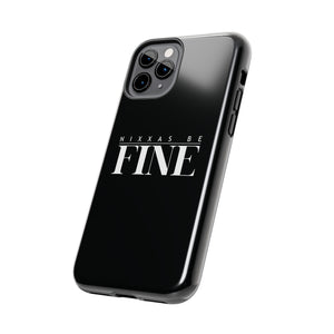 Nixxas Be Fine iPhone Case (Black)