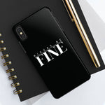 Nixxas Be Fine iPhone Case (Black)