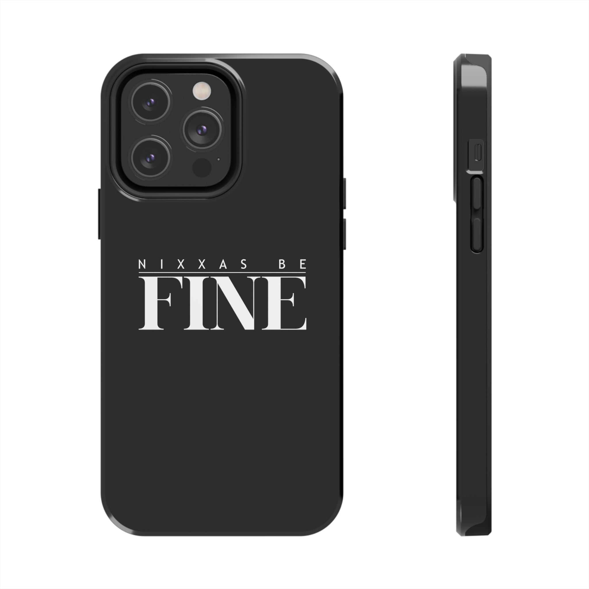 Nixxas Be Fine iPhone Case (Black)