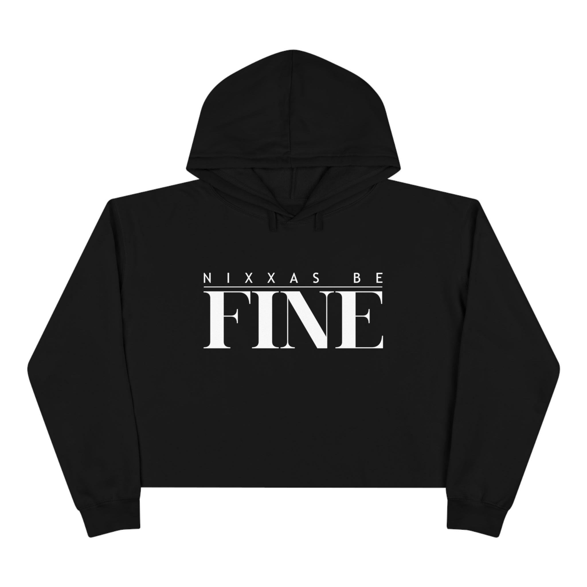 Nixxas Be Fine Cropped Hoodie