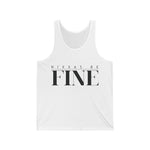 Nixxas Be Fine Tank (Black Font)