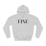 Nixxas Be Fine Hoodie (Black Font)