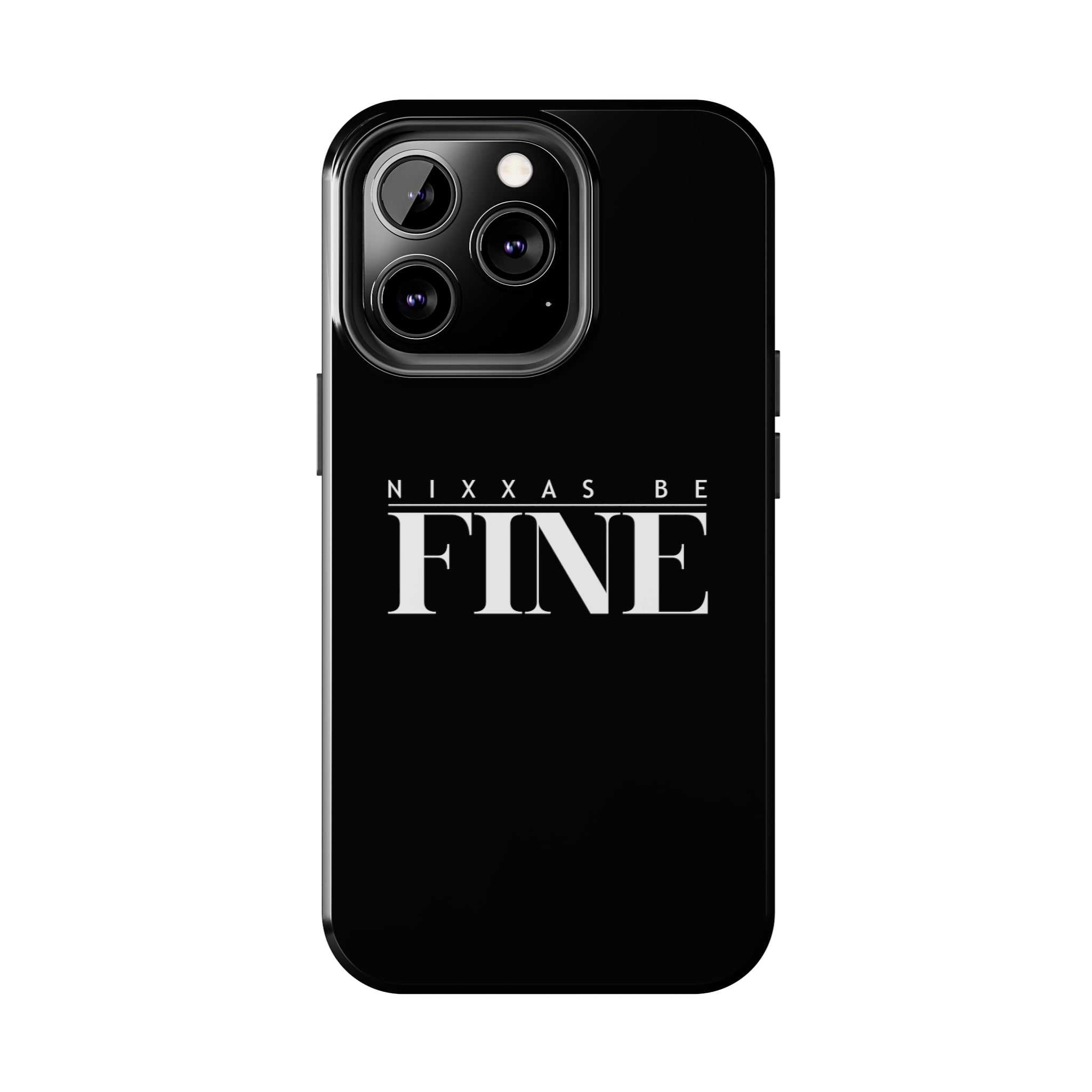 Nixxas Be Fine iPhone Case (Black)