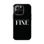 Nixxas Be Fine iPhone Case (Black)