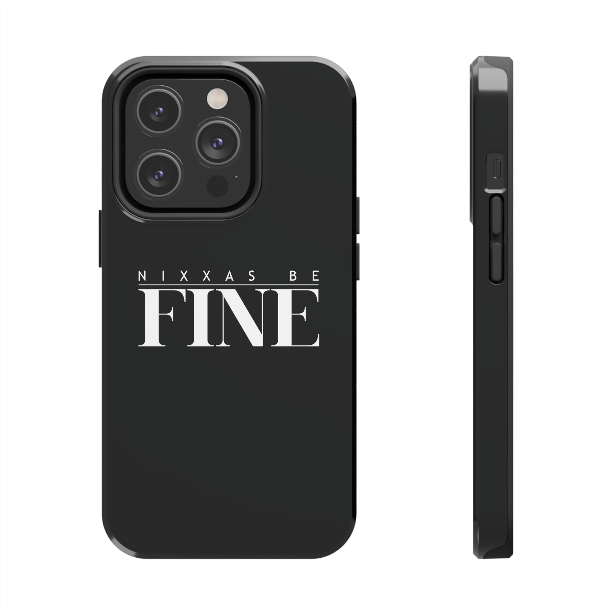 Nixxas Be Fine iPhone Case (Black)