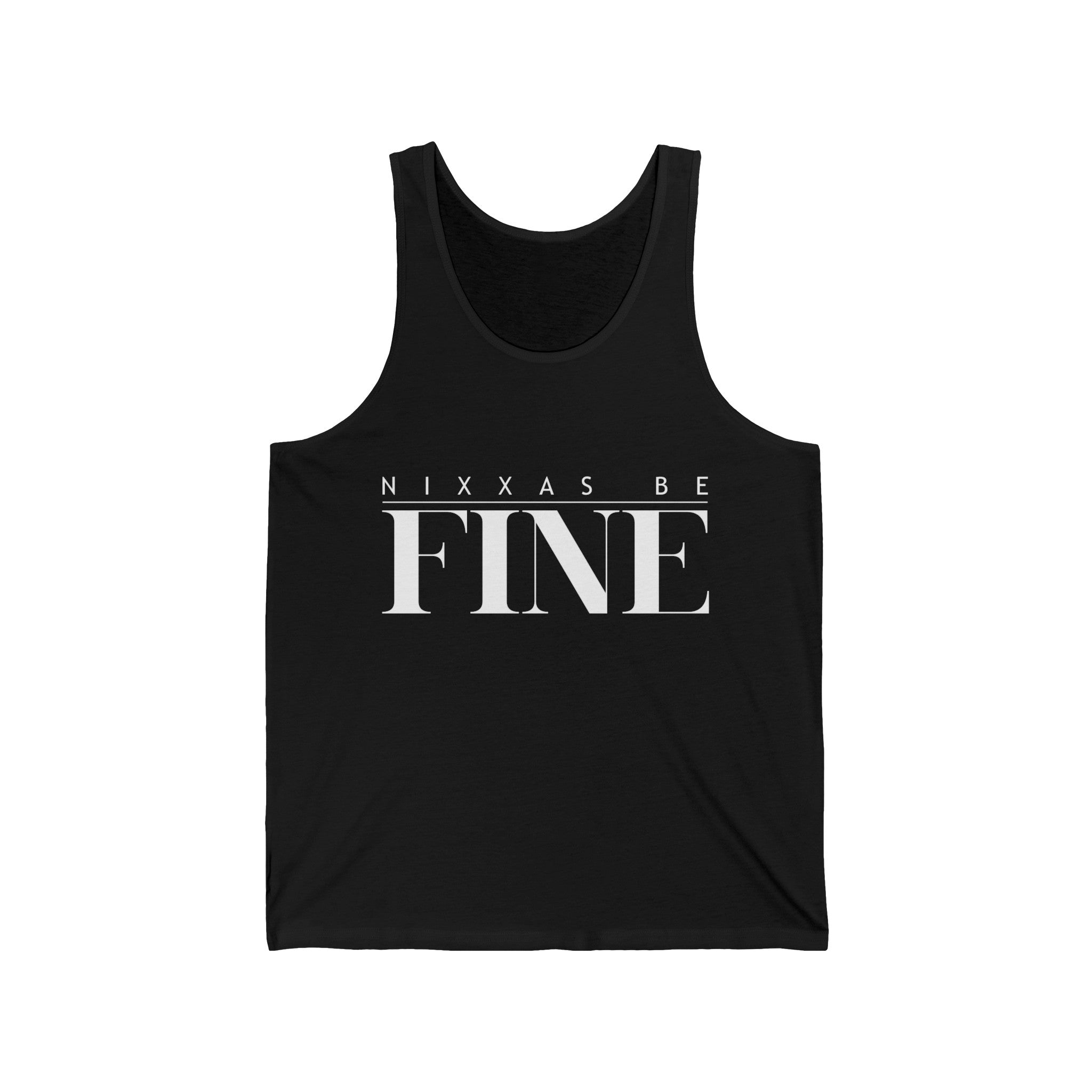 Nixxas Be Fine Tank (White Font)