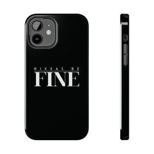 Nixxas Be Fine iPhone Case (Black)