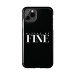 Nixxas Be Fine iPhone Case (Black)