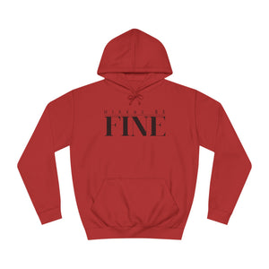 Nixxas Be Fine Hoodie (Black Font)