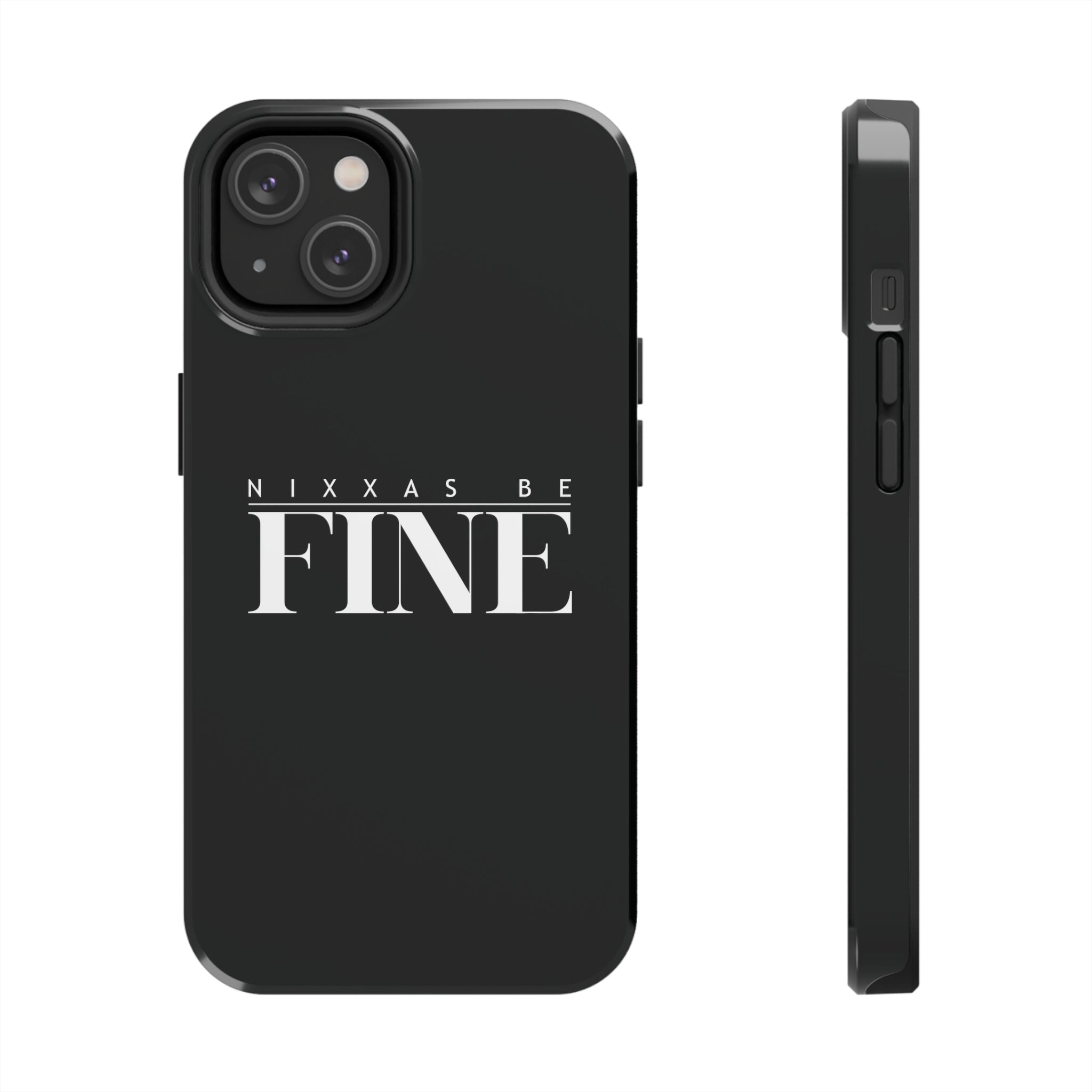 Nixxas Be Fine iPhone Case (Black)