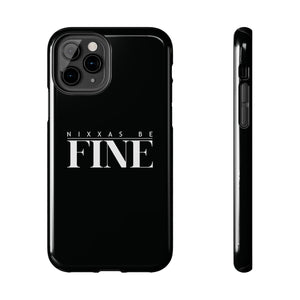 Nixxas Be Fine iPhone Case (Black)