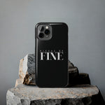 Nixxas Be Fine iPhone Case (Black)