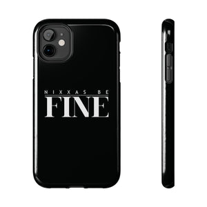 Nixxas Be Fine iPhone Case (Black)