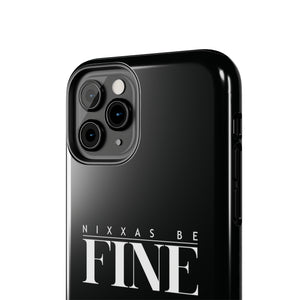 Nixxas Be Fine iPhone Case (Black)