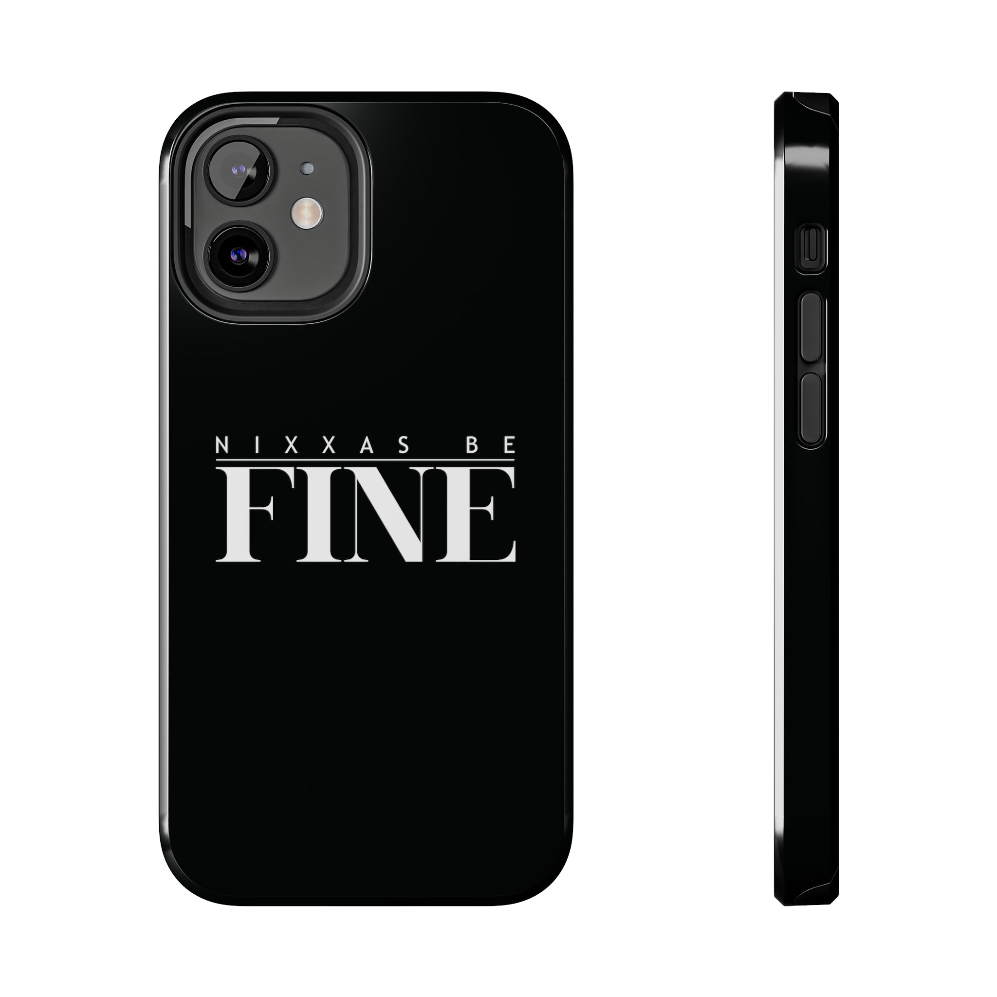 Nixxas Be Fine iPhone Case (Black)