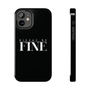 Nixxas Be Fine iPhone Case (Black)