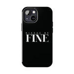 Nixxas Be Fine iPhone Case (Black)