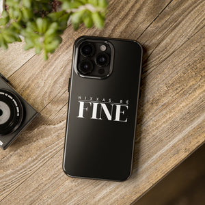 Nixxas Be Fine iPhone Case (Black)