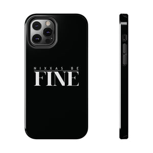 Nixxas Be Fine iPhone Case (Black)