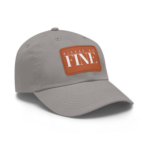 Nixxas Be Fine Hat (White Font)