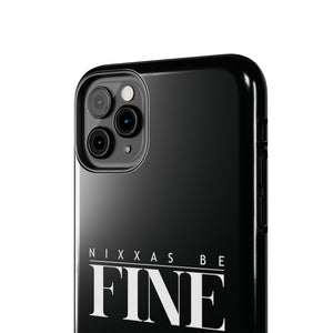 Nixxas Be Fine iPhone Case (Black)