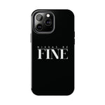 Nixxas Be Fine iPhone Case (Black)