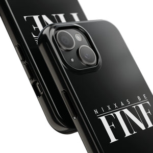 Nixxas Be Fine iPhone Case (Black)