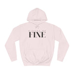 Nixxas Be Fine Hoodie (Black Font)