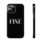 Nixxas Be Fine iPhone Case (Black)