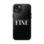 Nixxas Be Fine iPhone Case (Black)