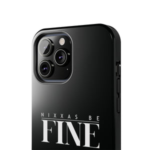 Nixxas Be Fine iPhone Case (Black)