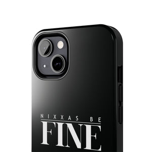 Nixxas Be Fine iPhone Case (Black)