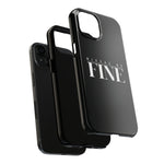 Nixxas Be Fine iPhone Case (Black)