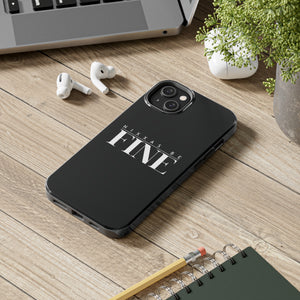 Nixxas Be Fine iPhone Case (Black)