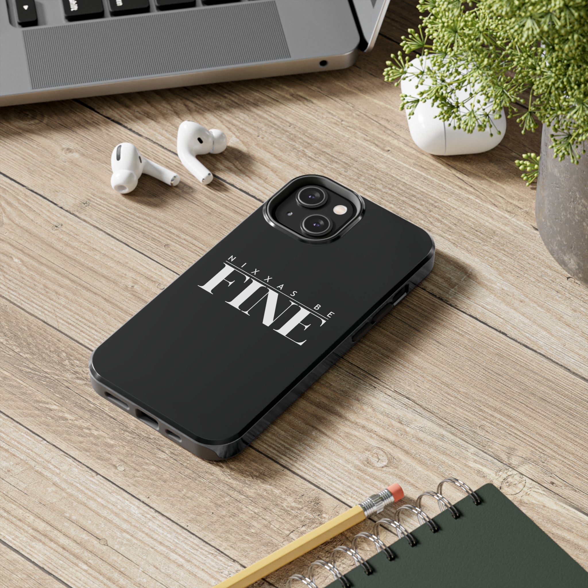 Nixxas Be Fine iPhone Case (Black)