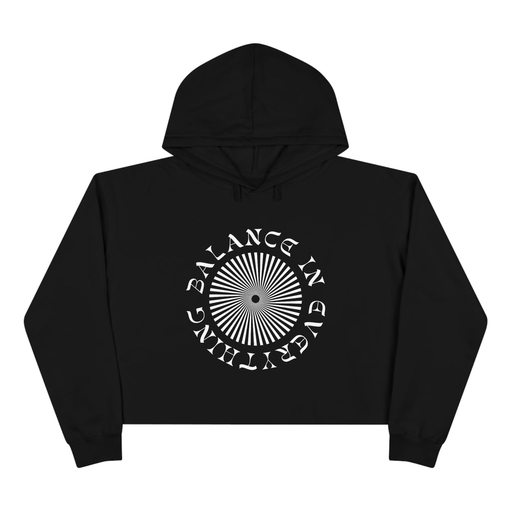 Balance In Everything Cropped Hoodie (White Font)